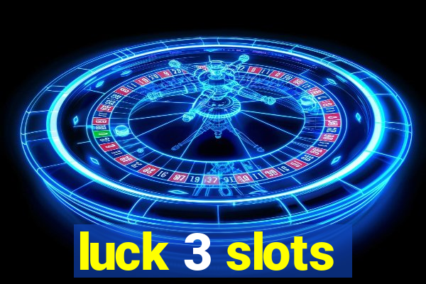 luck 3 slots